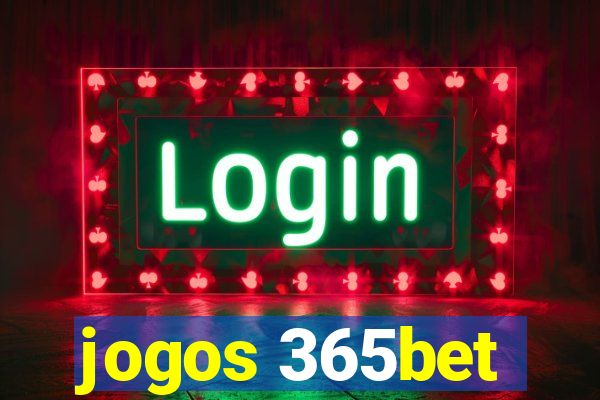 jogos 365bet